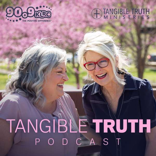 Tangible Truth Podcast with Susan & Friends (KLRC)
