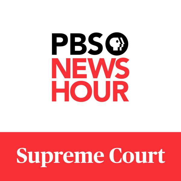 PBS NewsHour – Supreme Court