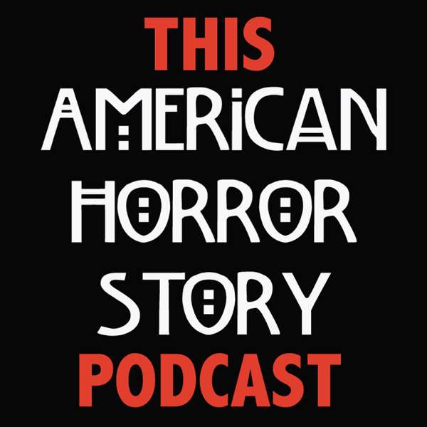 This American Horror Story Podcast
