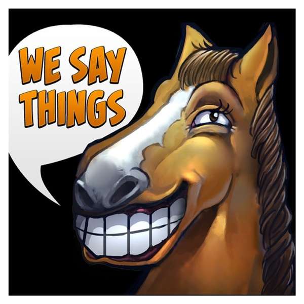 We Say Things – an esports and Dota podcast with SUNSfan & syndereN