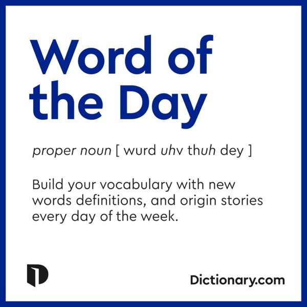 Dictionary.com’s Word Of The Day Podcast