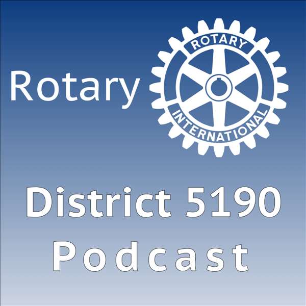District 5190  Rotary Podcast