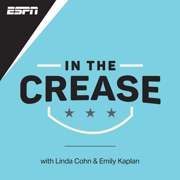 In the Crease – The ESPN NHL Podcast with Linda Cohn & Emily Kaplan