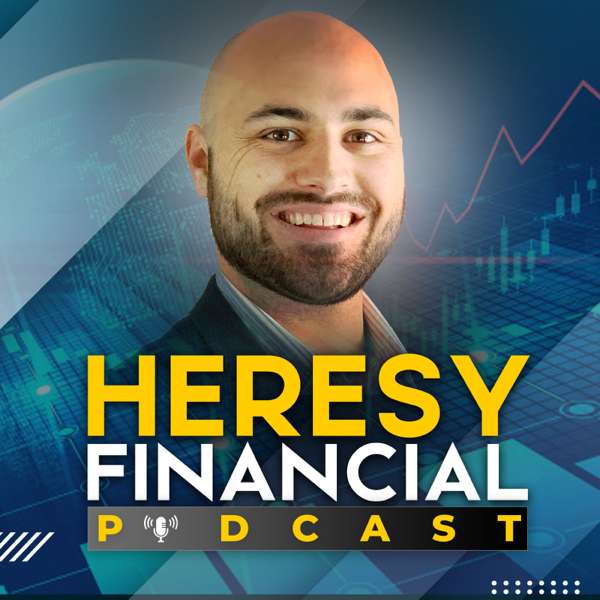 The Heresy Financial Podcast