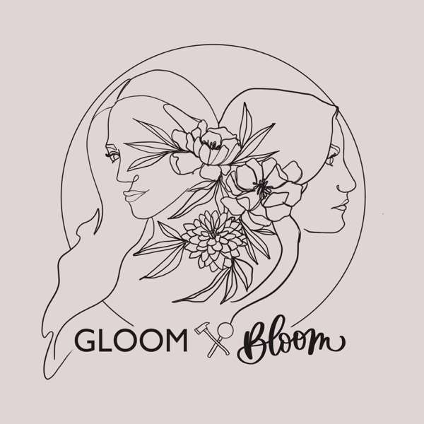 Gloom & Bloom