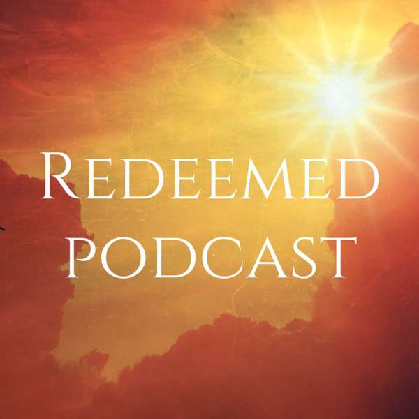 Redeemed Podcast