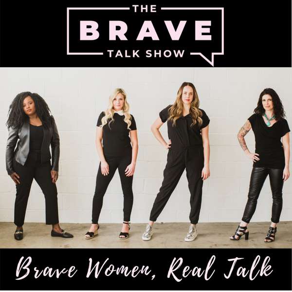 The Brave Talk Show Podcast