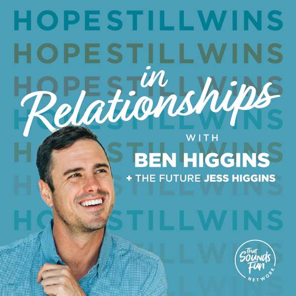 Hope Still Wins with Ben Higgins