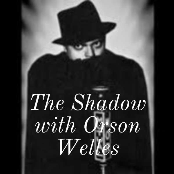 The Shadow with Orson Welles