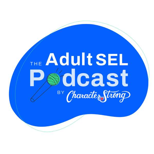 The Adult SEL Podcast