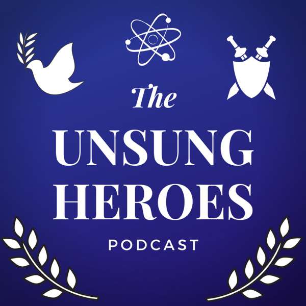 The Unsung Heroes Podcast