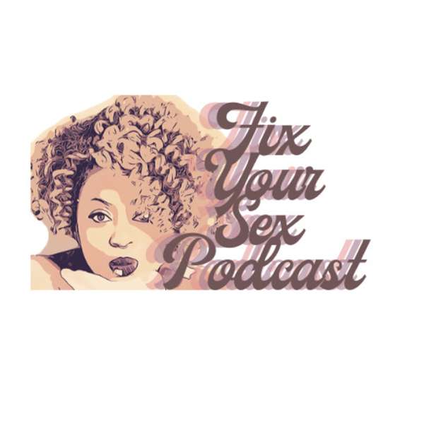 Fix Your Sex Podcast