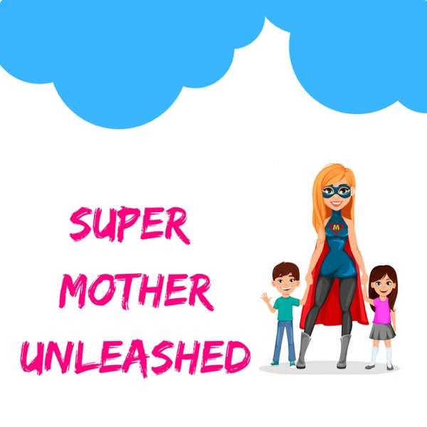 Super Mother Unleashed