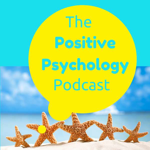 The Positive Psychology Podcast – Bringing the Science of Happiness to your Earbuds with Kristen Truempy