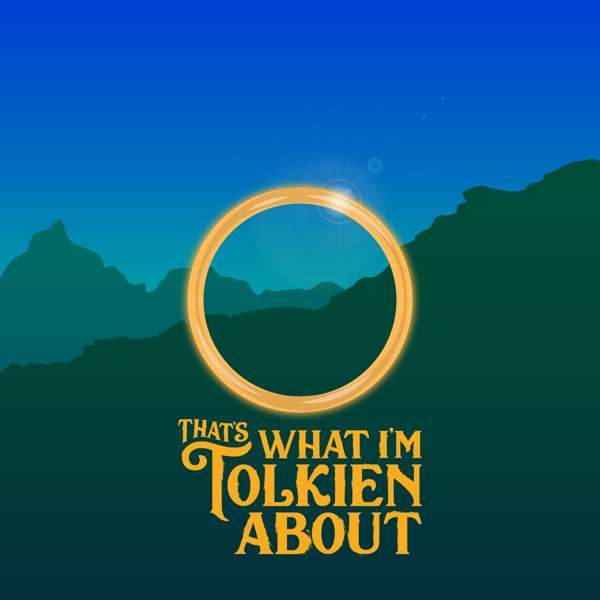 That’s What I’m Tolkien About