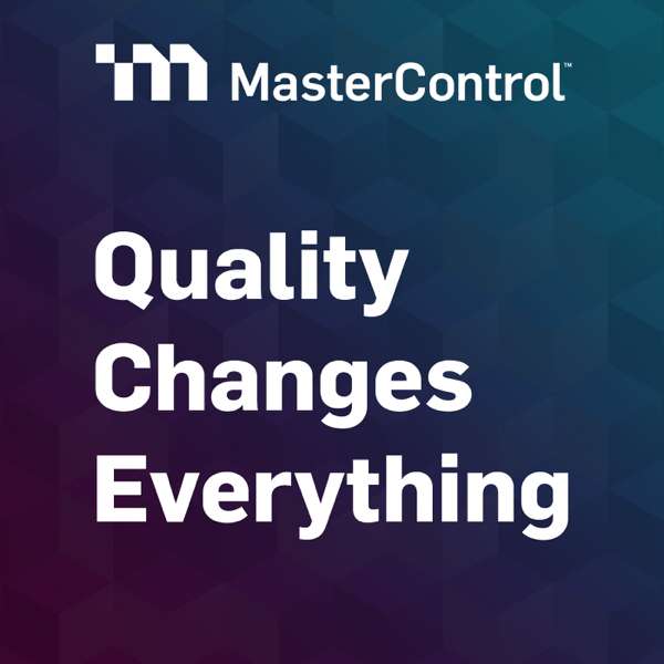 MasterControl – Quality & Compliance Management PodCast – MasterControl