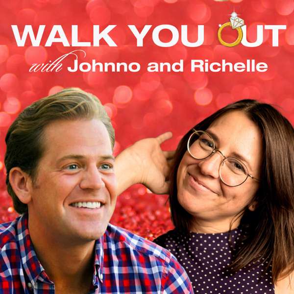 Walk You Out with Johnno and Richelle