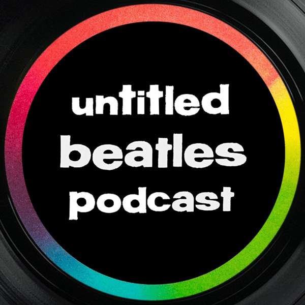 Untitled Beatles Podcast