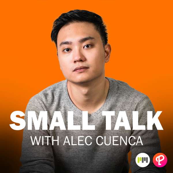 Small Talk! With Alec Cuenca – Motivation & Mindset Podcast