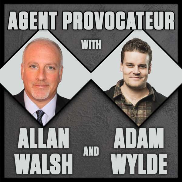 Agent Provocateur with Allan Walsh and Adam Wylde