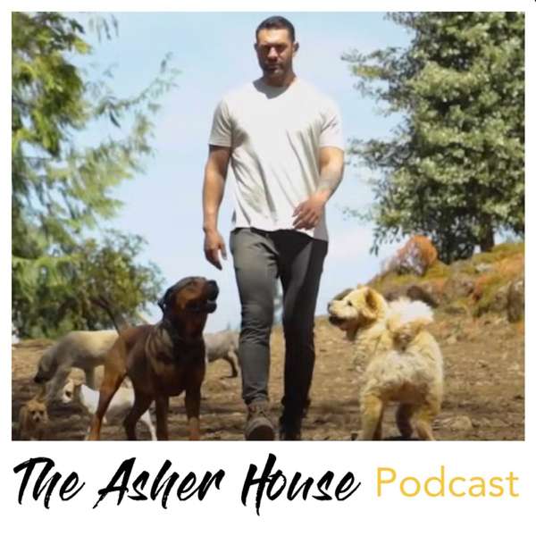The Asher House Podcast