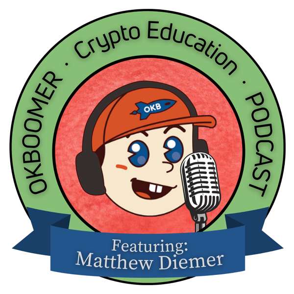 Ok Boomer Educational Podcast: Crypto, Bitcoin. Litecoin, Ethereum, Solana, DeFi, NFT
