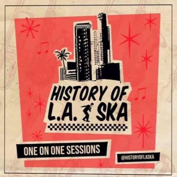 History of L.A. Ska: One On One Sessions
