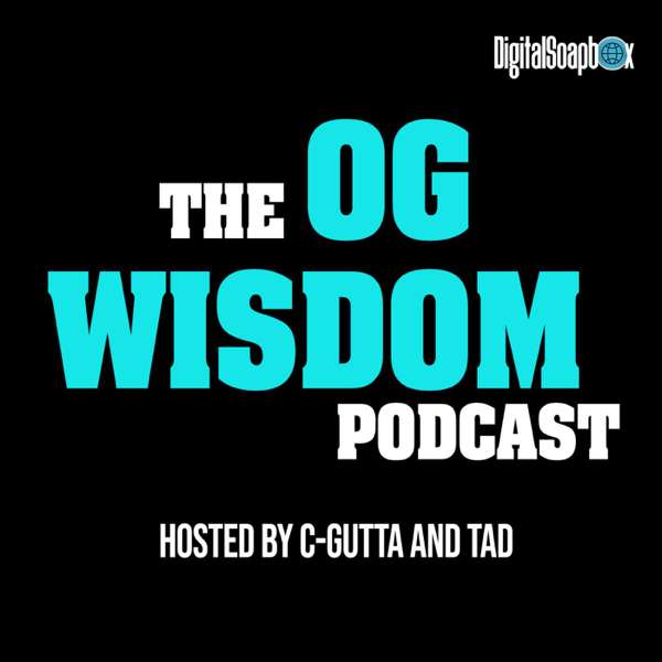 The OG Wisdom Podcast
