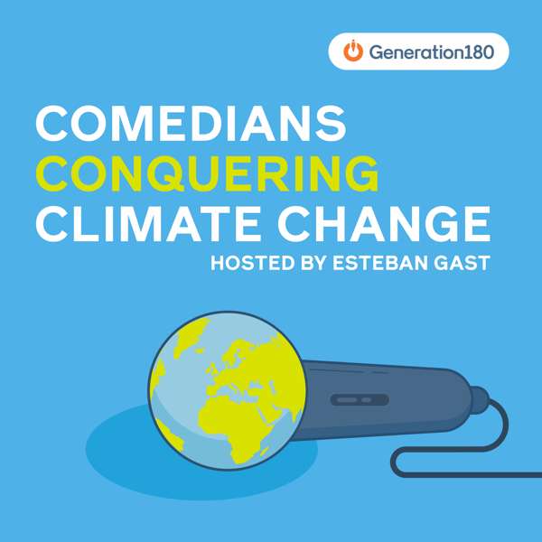 Comedians Conquering Climate Change