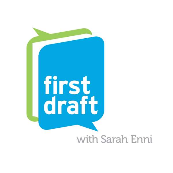 First Draft with Sarah Enni