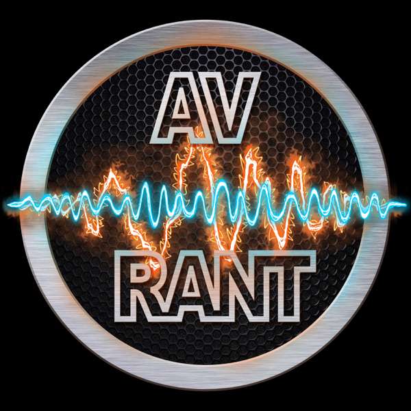 Podcast Archives – AV Rant