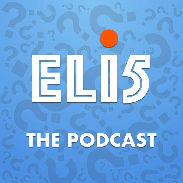 ELI5 Explain Like I’m 5: Bite sized answers to stuff you should know about – in a mini podcast
