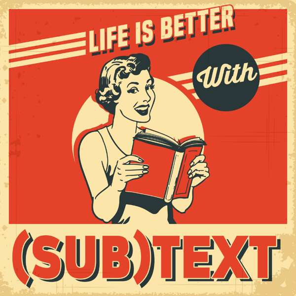 SUBTEXT Literature and Film Podcast
