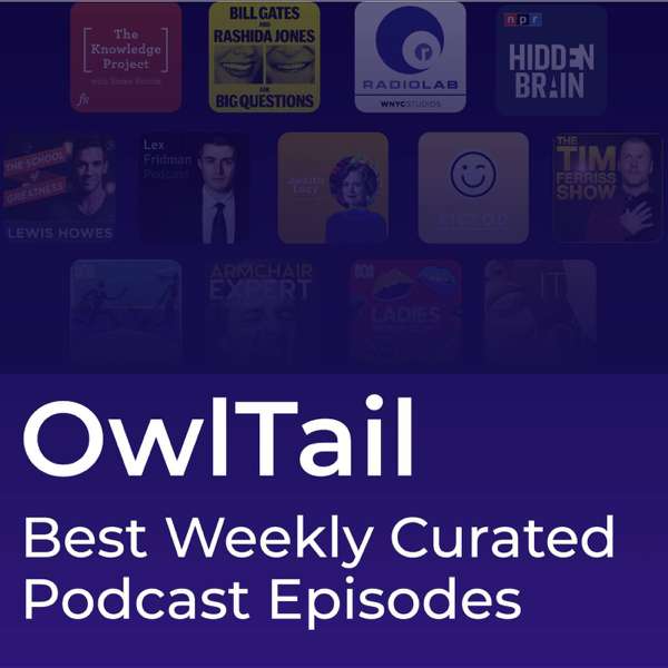 Hand Curated Episodes for learning by OwlTail