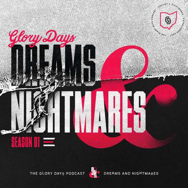 Glory Days: Dreams & Nightmares