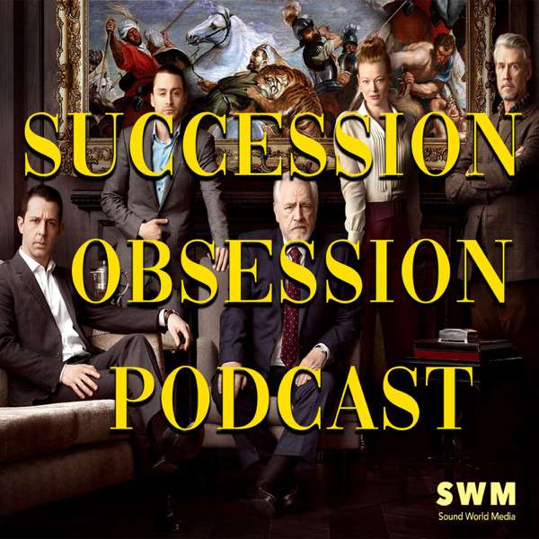 Succession Obsession Podcast