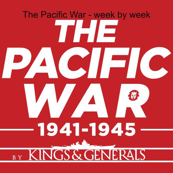 The Pacific War – week by week