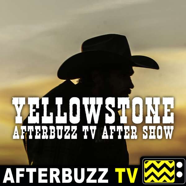 Yellowstone Reviews and After Show – AfterBuzz TV