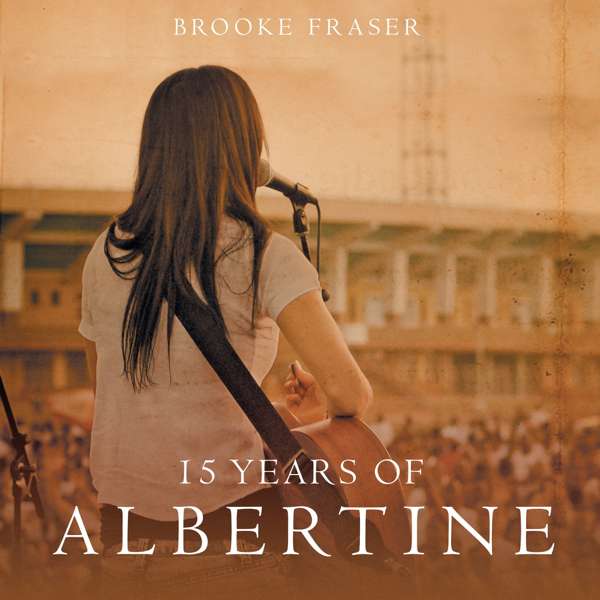 Resonate: Brooke Fraser – 15 Years of Albertine
