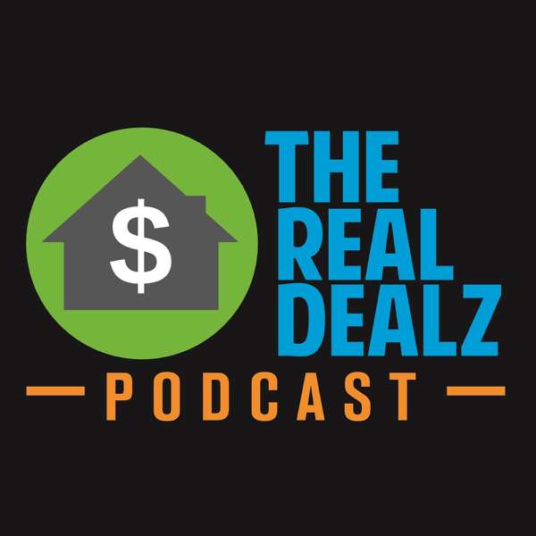 The Real Dealz Podcast – Hosted By Elliot Smith & Tucker Merrihew