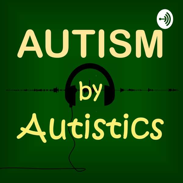 Autism by Autistics
