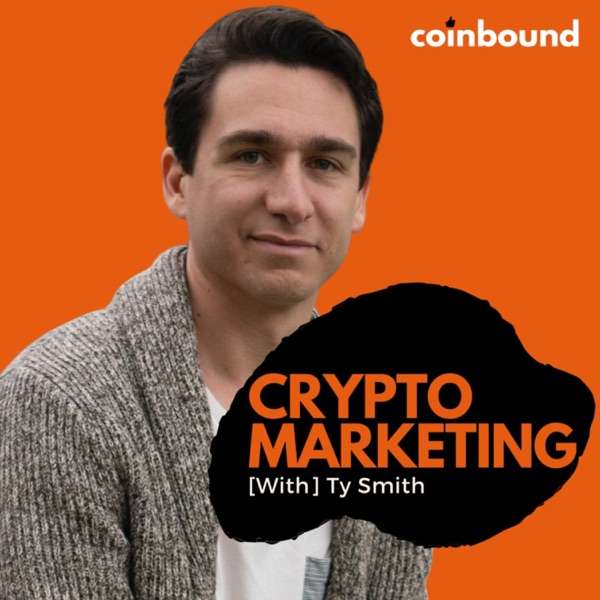 Web3 Marketing with Ty Smith | A Coinbound Podcast