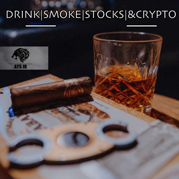 Drink, Smoke, Stocks, And Crytpo