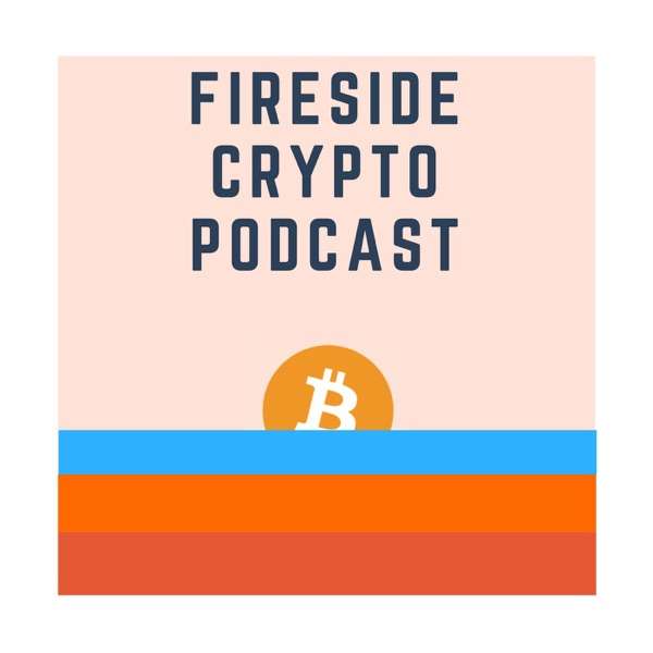 Fireside Crypto Podcast