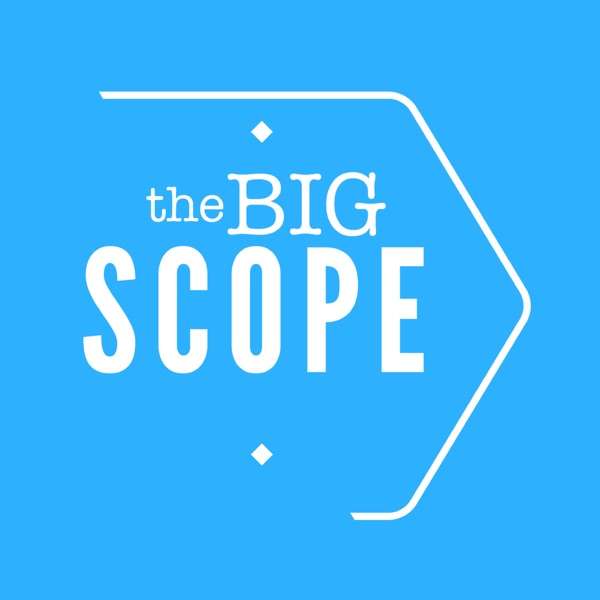TheBigScope: Powerful Interviews on Business, Startups, Cryptocurrency and Technology