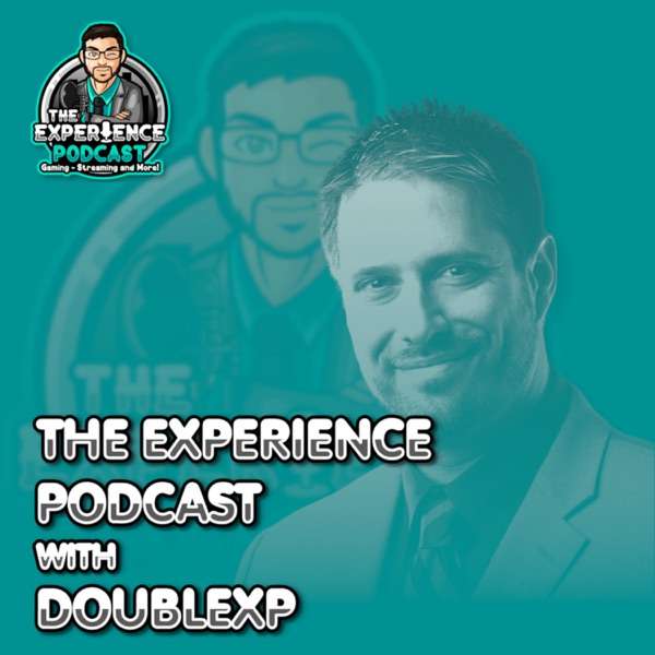 The Experience Podcast w/ DoubleXP