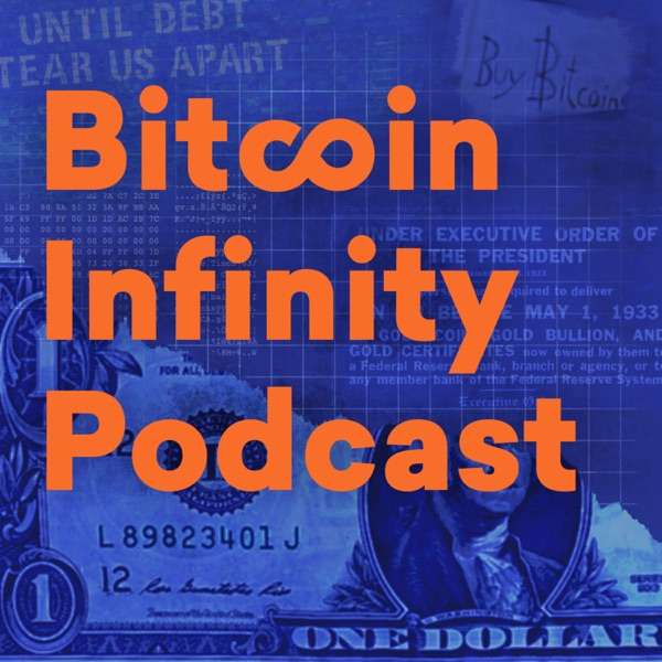 Bitcoin Infinity Podcast