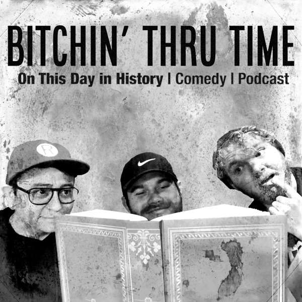 Bitchin’ Thru Time