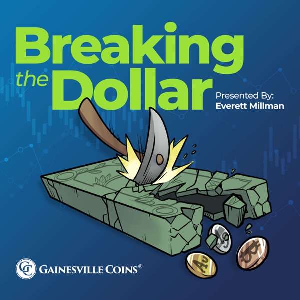 Breaking The Dollar – Gainesville Coins