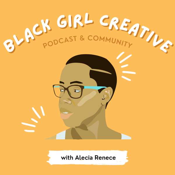 Black Girl Creative: Reignite Your Artistic Dreams and Make Them a Reality for Creative Black Women